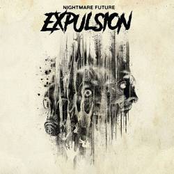 Expulsion : Nightmare Future